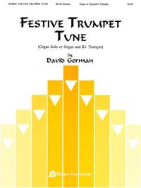 David German: Festive Trumpet Tune - Organ or Organ & Bb Trumpet
