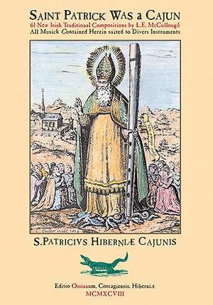 L. E. Mccullough: Saint Patrick Was A Cajun