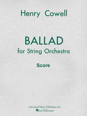 Henry Cowell: Ballad (1954) for String Orchestra