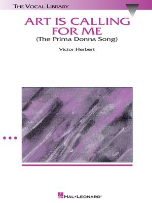 Victor Herbert: Art Is Calling For Me