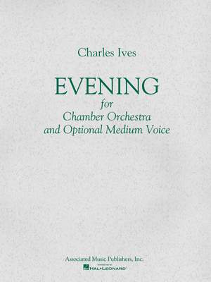 Charles E. Ives: Evening