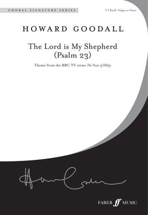 Howard Goodall: The Lord is my Shepherd