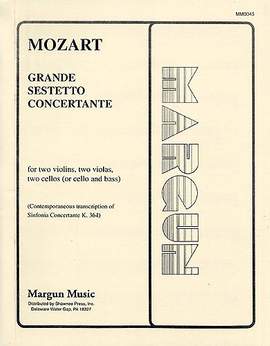 Wolfgang Amadeus Mozart: Grande Sestetto Concertante