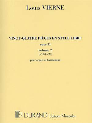 Louis Vierne: 24 Pièces en Style Libre Opus 31 Vol.2
