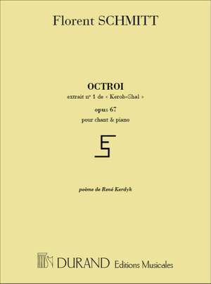 Schmitt: Kérob-Shal Op.67, No.1: Octroi (med)