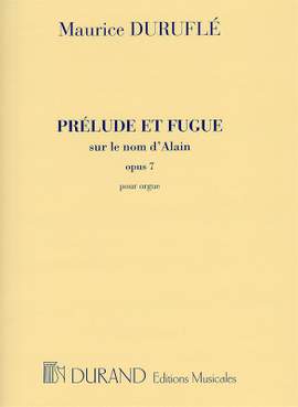 Maurice Duruflé: Prélude et Fugue  sur le nom d'Alain Opus 7