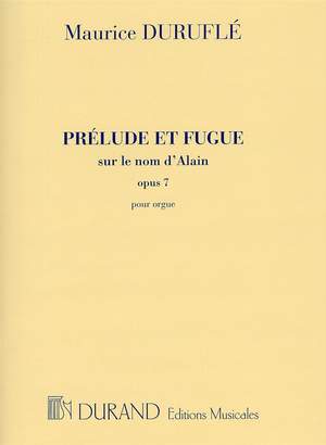 Maurice Duruflé: Prélude et Fugue  sur le nom d'Alain Opus 7