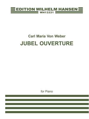 Carl Maria von Weber: Ouverturen - Jubel