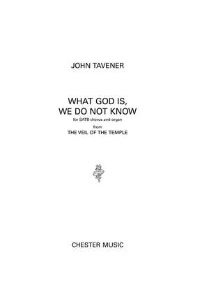 John Tavener: What God Is, We Do Not Know