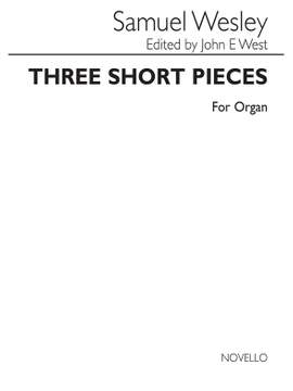 Samuel Wesley: Three Short Pieces