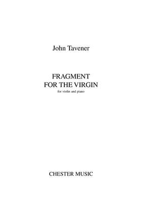 John Tavener: Fragment For The Virgin (Part)