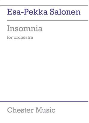 Esa-Pekka Salonen: Insomnia For Orchestra