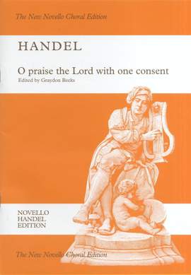 Georg Friedrich Händel: O Praise The Lord With One Consent