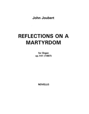 John Joubert: Reflections On A Martyrdom