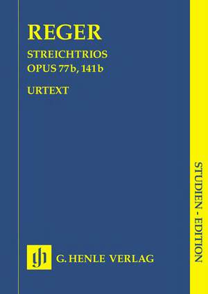 Reger: String Trios a minor and d minor op. 77b u. 141b