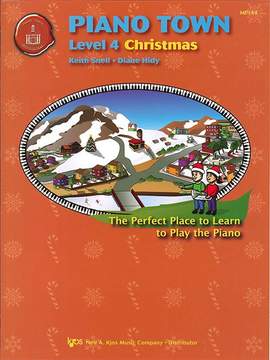 Keith Snell_Diane Hidy: Piano Town: Christmas Level 4
