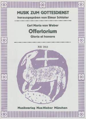 Carl Maria von Weber: Offertorium Gloria Et Honore