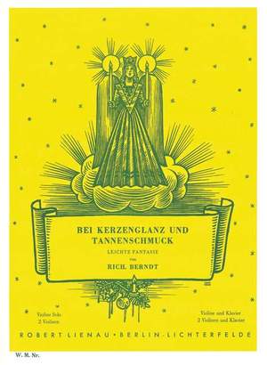Berndt, R: Bei Kerzenglanz und Tannenschmuck