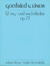 Einem, G v: Zwölf Tag- und Nachtlieder op. 73