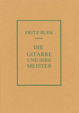Fritz Buek: Die Gitarre und Ihre Meister