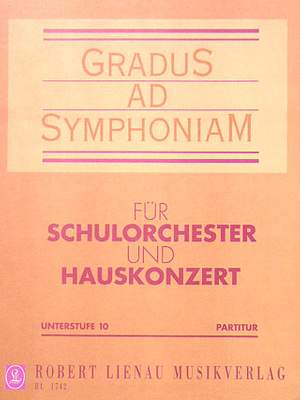 Gradus Ad Symphoniam Unterstufe Heft 10 Partitur