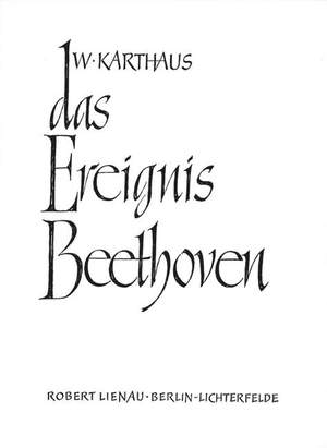 Werner Karthaus: Das Ereignis Beethoven