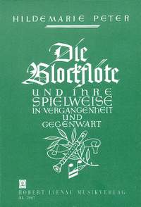 Hildemarie Peter: Die Blockflöte und Ihre Spielweise