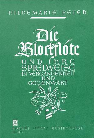 Hildemarie Peter: Die Blockflöte und Ihre Spielweise