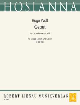 Hugo Wolf: Gebet: Herr, schicke was du willt