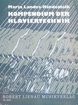 Maria Landes-Hindemith: Kompendium der Klaviertechnik