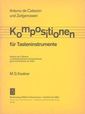 Antonio de Cabezón und Zeitgenossen: Kompositionen für Tasteninstrumente