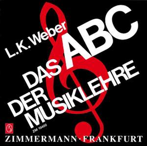 Ludwig Karl Weber: Das ABC Der Musiklehre