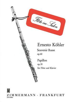 Koehler, E: Souvenir Russe / Papillon op. 60 / op. 30