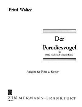 Fried Walter: Der Paradiesvogel