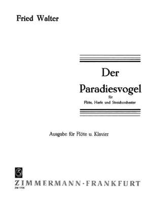 Fried Walter: Der Paradiesvogel