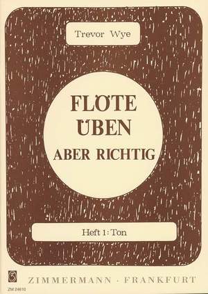 Trevor Wye: Flöte üben - aber richtig Heft 1