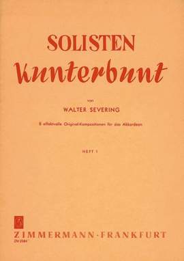 Walter Severing: Solisten-Kunterbunt