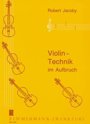 Robert Jacoby: Violin-Technik Im Aufbruch