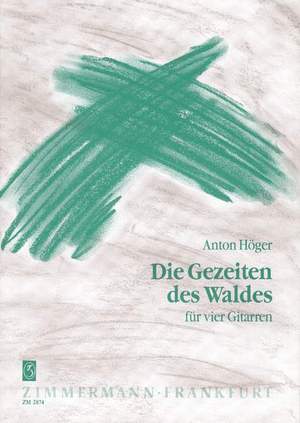 Anton Hoeger: Die Gezeiten des Waldes