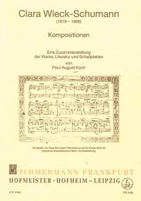 Clara Wieck-Schumann : (1819-1896) : Kompositionen : eine Zusammenstellung der Werke, Literatur und Schallplatten