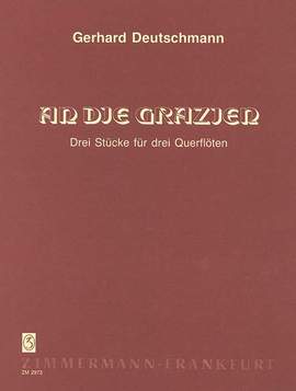 Gerhard Deutschmann: An die Grazien