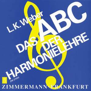 Ludwig Karl Weber: Das ABC Der Harmonielehre