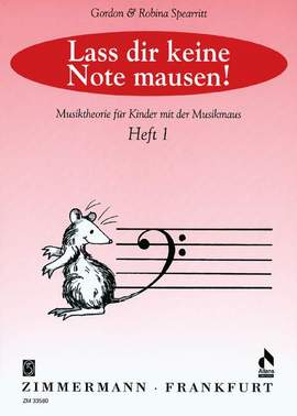 Gordon Spearritt: Laß Dir Keine Note Mausen Band 1