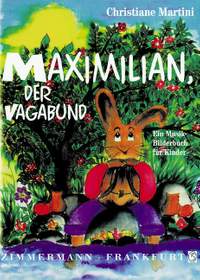 Maximilian, Der Vagabund