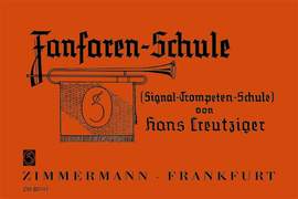 Hans Creutziger: Schule für Fanfare (Signal-Trompete)