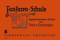 Hans Creutziger: Schule für Fanfare (Signal-Trompete)