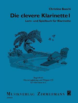 Christine Baechi: Die Clevere Klarinette Spiel- und Lernbuch