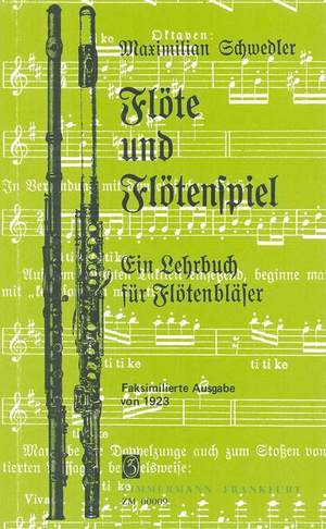 Maximilian Schwedler: Die Flöte und das Flötenspiel