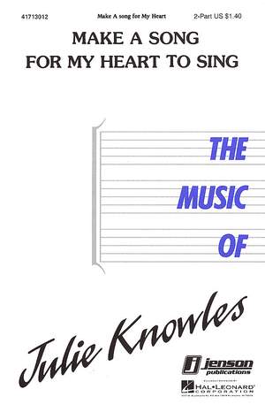 Julie Knowles: Make a Song for My Heart to Sing