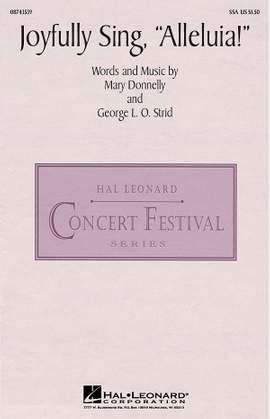 George L.O. Strid_Mary Donnelly: Joyfully Sing, Alleluia!